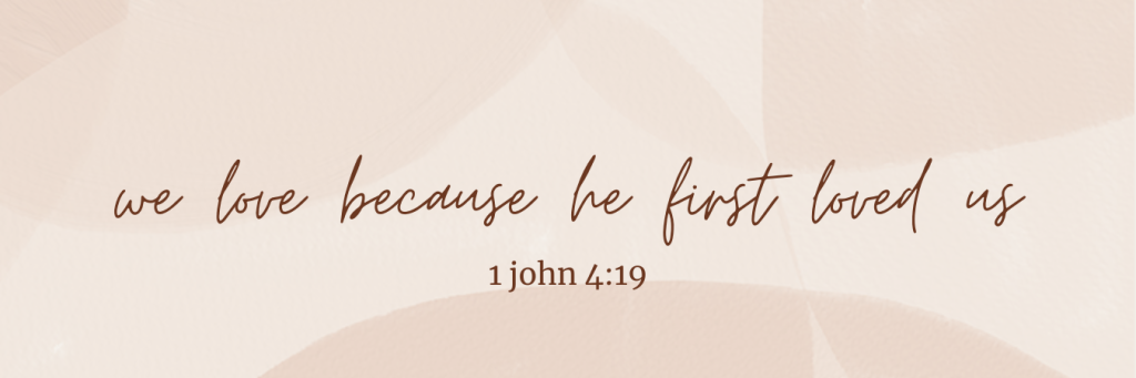 1 John 4:19